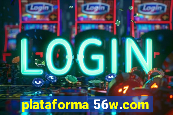 plataforma 56w.com